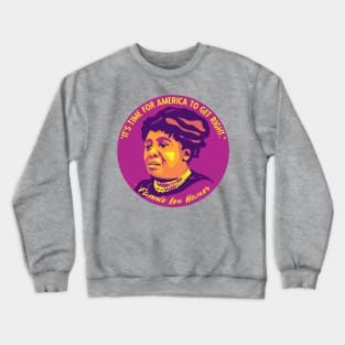 Fannie Lou Hamer Portrait and Quote Crewneck Sweatshirt